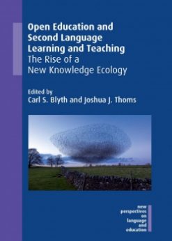 Open Education and Second Language Learning and Teaching: The Rise of a New Knowledge Ecology eBook