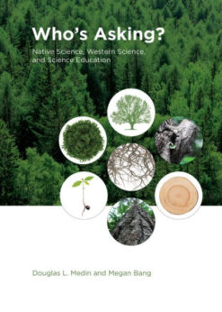 Who's Asking?: Native Science, Western Science, and Science Education eBook