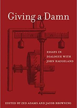 Giving a Damn: Essays in Dialogue with John Haugeland eBook