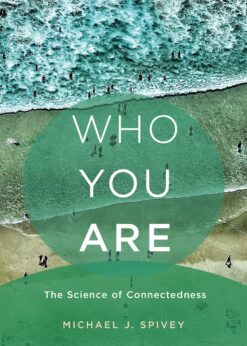 Who You Are: The Science of Connectedness eBook