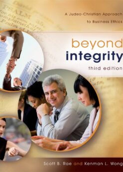 Beyond Integrity: A Judeo-Christian Approach to Business Ethics eBook