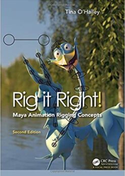 Rig it: Right! Maya Animation Rigging Concepts, 2nd edition eBook