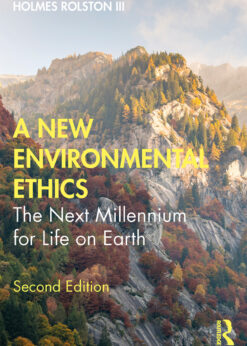 A New Environmental Ethics: The Next Millennium for Life on Earth eBook