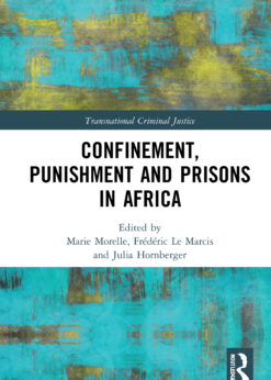 Confinement, Punishment and Prisons in Africa Book