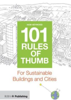 101 Rules of Thumb for Sustainable Buildings and Cities eBook
