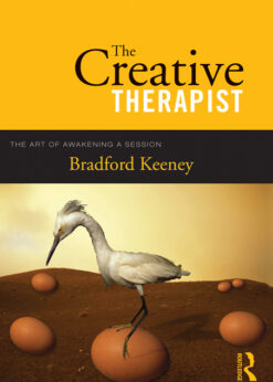 The Creative Therapist: The Art of Awakening a Session eBook