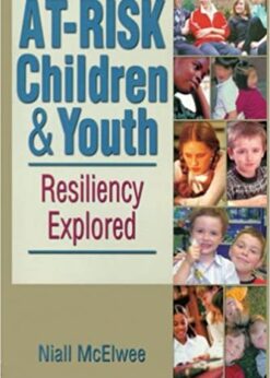 At-Risk Children and Youth: Resiliency Explored eBook