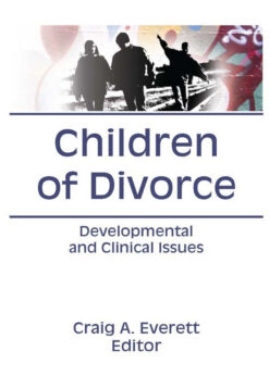 Children of Divorce: Developmental and Clinical Issues eBook