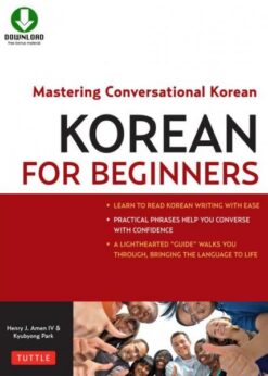 Korean for Beginners: Mastering Conversational Korean (Downloadable Material Included) eBook