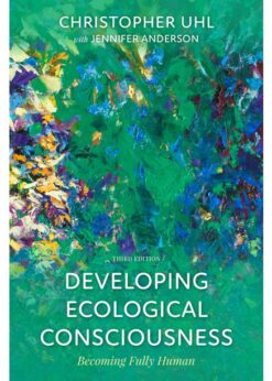 Developing Ecological Consciousness: Becoming Fully Human eBook