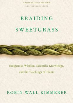 Braiding Sweetgrass: Indigenous Wisdom, Scientific Knowledge and the Teachings of Plants eBook