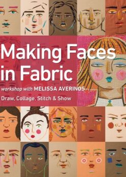 Making Faces in Fabric: Workshop with Melissa Averinos eBook