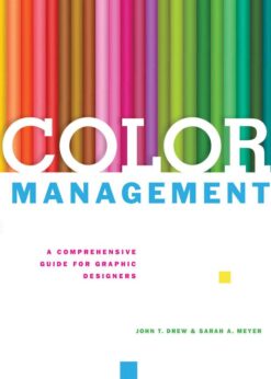Color Management: A Comprehensive Guide for Graphic Designers eBook