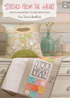 Stitched from the Heart: Quilts and More to Give with Love eBook