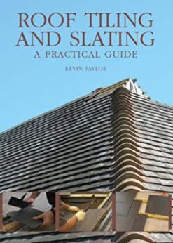 Roof Tiling and Slating: A Practical Guide eBook