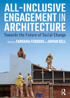 All-Inclusive Engagement in Architecture: Towards the Future of Social Change eBook