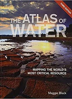 The Atlas of Water: Mapping the World's Most Critical Resource eBook