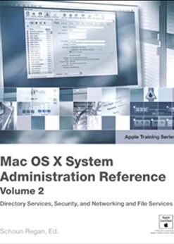 Apple Training Series: Mac OS X 10.4 System Administration Reference, Volume 2 eBook