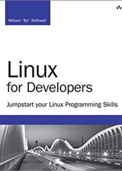 Linux for Developers: Jumpstart Your Linux Programming Skills eBook