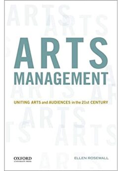 Arts Management: Uniting Arts and Audiences in the 21st Century eBook