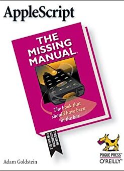 AppleScript: The Missing Manual The Missing Manual eBook
