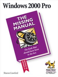 Windows 2000 Pro: The Missing Manual The Missing Manual eBook