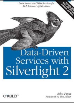 Data-Driven Services with Silverlight 2: Data Access and Web Services for Rich Internet Applications eBook
