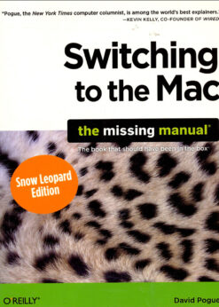 Switching to the Mac: The Missing Manual, Snow Leopard Edition eBook