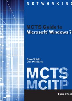 Cengage Learning eBook for Wright/Plesniarski's MCTS Guide to Microsoft Windows 7 (Exam # 70-680), 1st Edition, [Instant Access], 2 terms (12 months) eBook