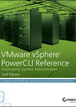 VMware vSphere PowerCLI Reference: Automating vSphere Administration eBook