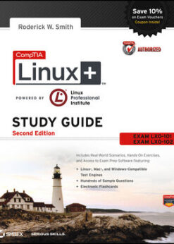 CompTIA Linux+ Powered by Linux Professional Institute Study Guide: Exam LX0-101 and Exam LX0-102 eBook