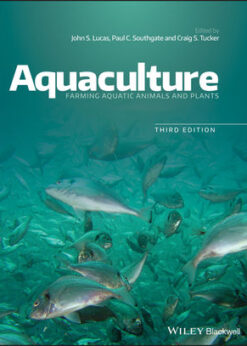 Aquaculture: Farming Aquatic Animals and Plants Farming Aquatic Animals and Plants eBook