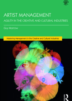Artist Management: Agility in the Creative and Cultural Industries eBook