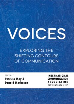 Voices: Exploring the Shifting Contours of Communication eBook