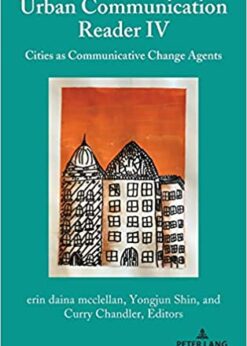 Urban Communication Reader IV: Cities as Communicative Change Agents eBook