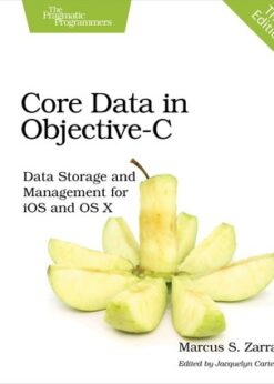 Core Data in Objective-C: Data Storage and Management for iOS and OS X eBook