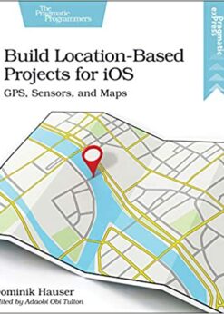 Build Location-Based Projects for iOS eBook