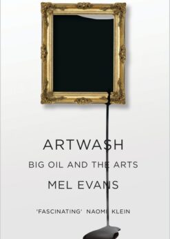Artwash: Big Oil and the Arts eBook