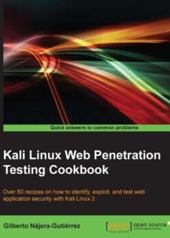 Kali Linux Web Penetration Testing Cookbook eBook