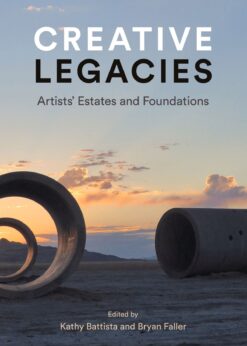 Creative Legacies: Artists' Estates and Foundations eBook