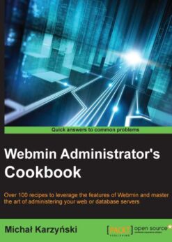 Webmin Administrator's Cookbook eBook