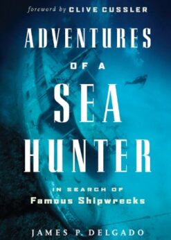 Adventures of a Sea Hunter: In Search of Famous Shipwrecks eBook
