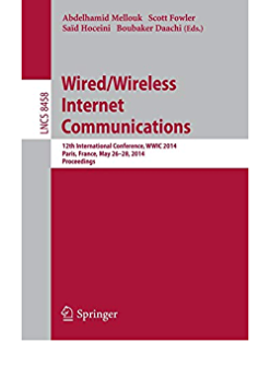 Wired/Wireless Internet Communications: 12th International Conference, WWIC 2014, Paris, France, May 26-28, 2014, Revised Selected Papers eBook