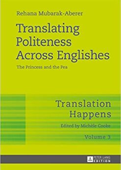 Translating Politeness Across Englishes: The Princess and the Pea eBook