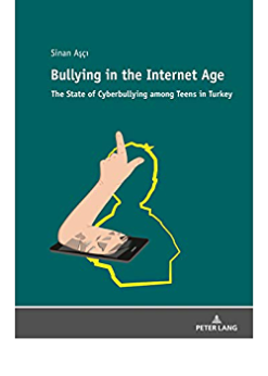 Bullying in the Internet Age: The State of Cyberbullying among Teens in Turkey eBook