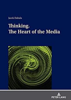 Thinking. The Heart of the Media eBook
