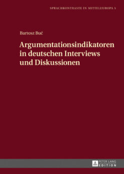 Argumentationsindikatoren in deutschen Interviews und Diskussionen eBook