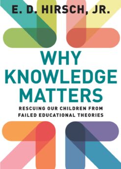Why Knowledge Matters: Rescuing Our Children from Failed Educational Theories eBook