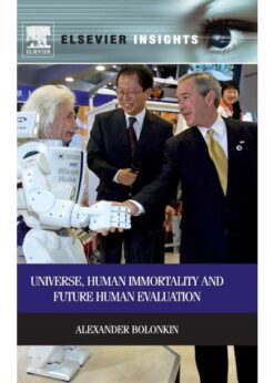 Universe, Human Immortality and Future Human Evaluation eBook