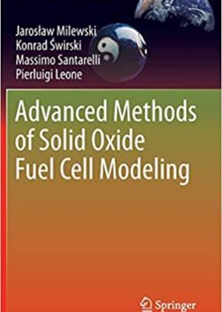 Advanced Methods of Solid Oxide Fuel Cell Modeling eBook